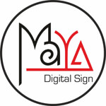 MAYA DIGITAL SIGN