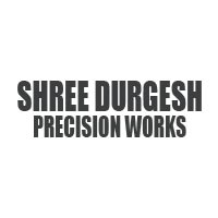 Shree Durgesh Precision Works