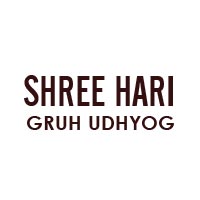Shree Hari Gruh Udhyog