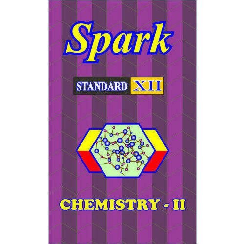 Spark Chemistry Paper II Class 12th