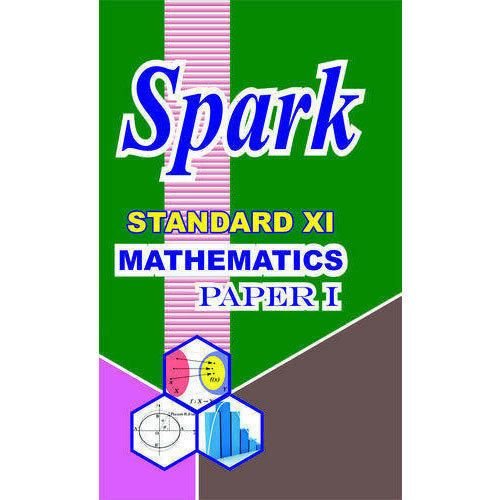Spark Mathematics Paper I Class 11th