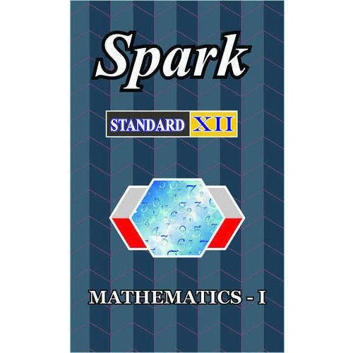 Spark Mathematics Paper I Class 12th