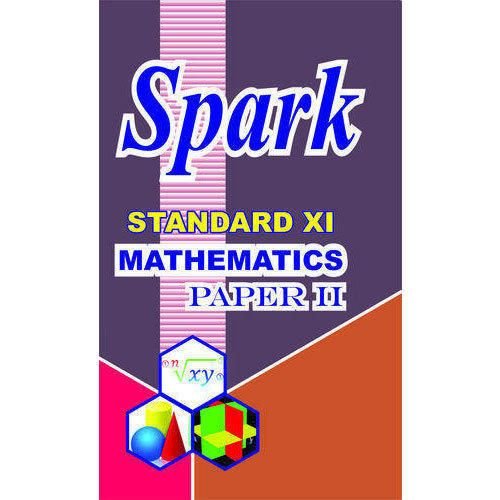 Spark Mathematics Paper II Class 11th