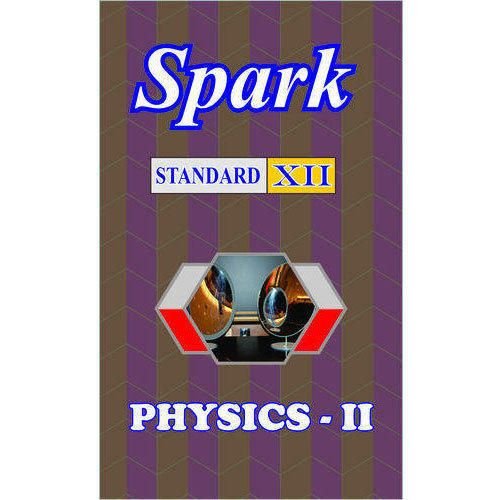 Spark Physics Paper II Class 12th