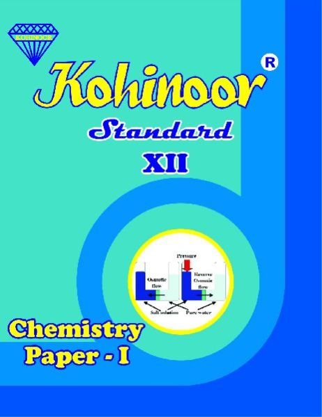 Kohinoor Chemistry Paper-I Class 12th