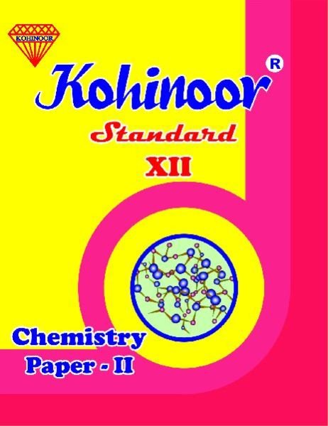 Kohinoor Chemistry Paper-II Class 12th