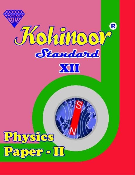 Kohinoor Physics Paper-II Class 12th