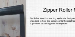 Zipper Roller Window Screens