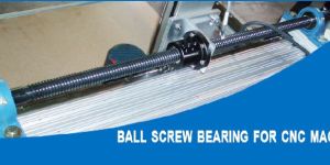 BALL SCREW BEARING for CNC Machine