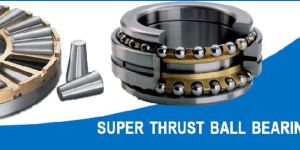SUPER THRUST BALL BEARING