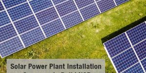 Solar Power Plant Installation Company in Delhi NCR