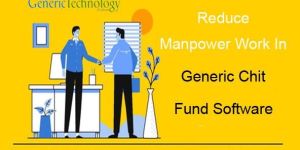 Reduce Manpower Work Generic Chit Fund Software