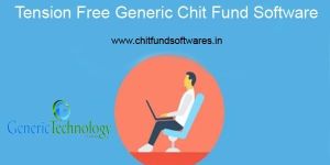 Tension Free Generic Chit Fund Software