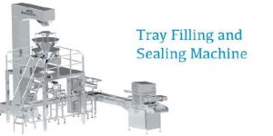 Tray Filling and Sealing Machine