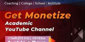 Get Monetize Academic Youtube Channel