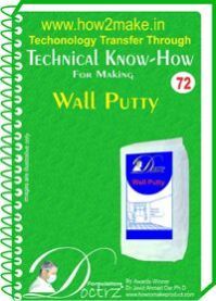 Wall Putty Formulation and Manufacturing Process (EReport)