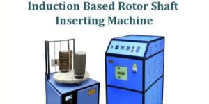 Induction Based Rotor Shaft Inserting Machine