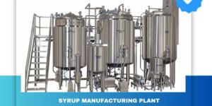 Liquid Syrup Manufacturing Plants