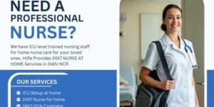 Home Nursing Care in Delhi Noida