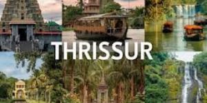 Thrissur Tour Package