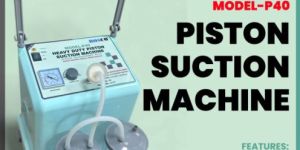 Piston Suction Machine