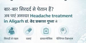 Aligarh Migraines Treatment