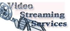 Video Streaming Services