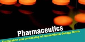 Pharmaceutical Formulation and Processing of Conventional Dosage Forms