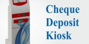 Cheque Deposit Kiosk
