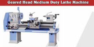 Geared Head Lathe Machine