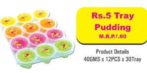 RS. 5 PUDDING / JELLY  TRAY