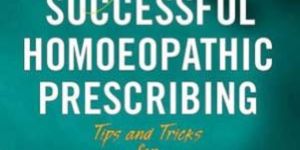 Success Mantra for Successful Homeopathic Prescribing