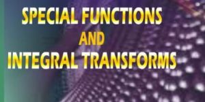 Special Functions and Integral Transforms
