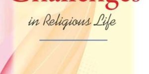 Issues & Challenges in Religious life