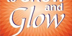 Opportunities to Grow and Glow