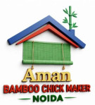 Aman bamboo chick maker noida