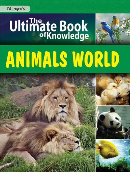 The Ultimate Book of Knowledge Animals World