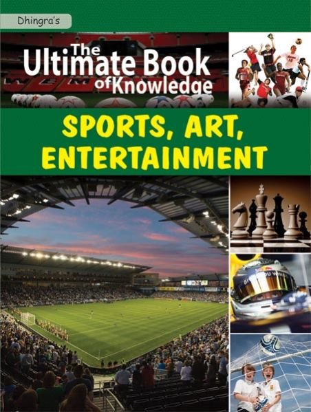 The Ultimate Book of Knowledge Sports, Art & Entertainment
