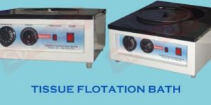 Spencers Tissue Flotation Bath