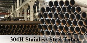 304H Stainless Steel Tubes