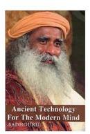ANCIENT TECHNOLOGY FOR THE MODERN MIND