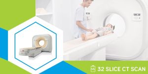 32 Slice CT Scan Treatment Services