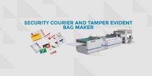Courier Tamper Evident Bag Making Machine
