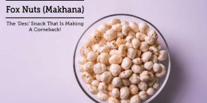 Fox Nut Makhana