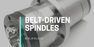 Belt Driven Spindles