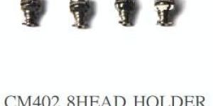 CM402 8Head Holder