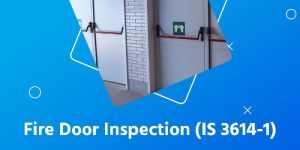 Fire Door Inspection As Per IS 3614-1