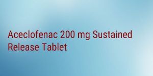 Aceclofenac 200 Mg Sustained Release Tablet