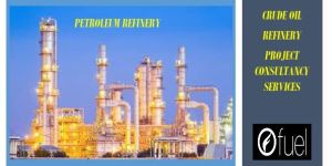 Crude Oil Refinery Project Consultant