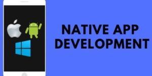Native Mobile App Development